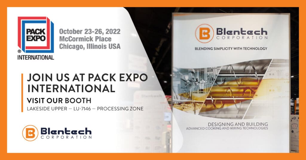 Pack Expo International 2022 October 23-26, 2022 | Blentech Corporation