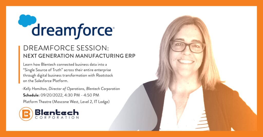 Dreamforce 2022, Rootstock, Blentech Corporation - Kelly Hamilton, Manufacturing ERP