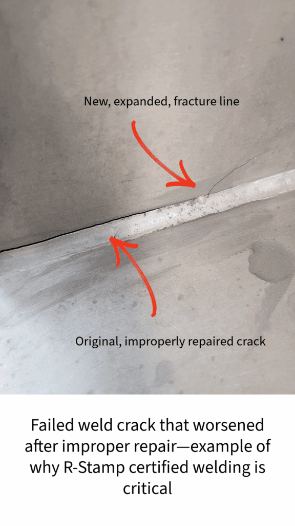 Failed weld crack that worsened and spread in a new direction after improper repair—example of why R-Stamp certified welding is critical.
